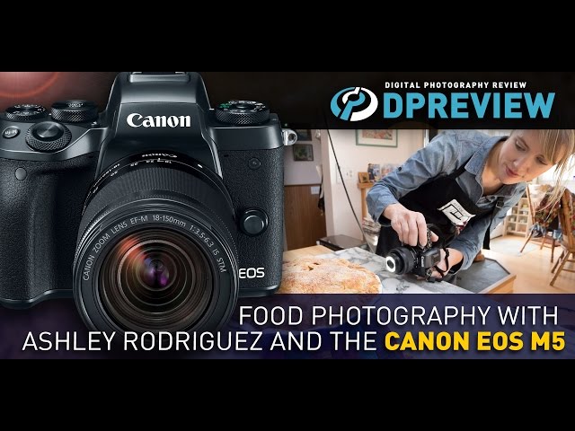 Food photography with Ashley Rodriguez and the Canon EOS M5