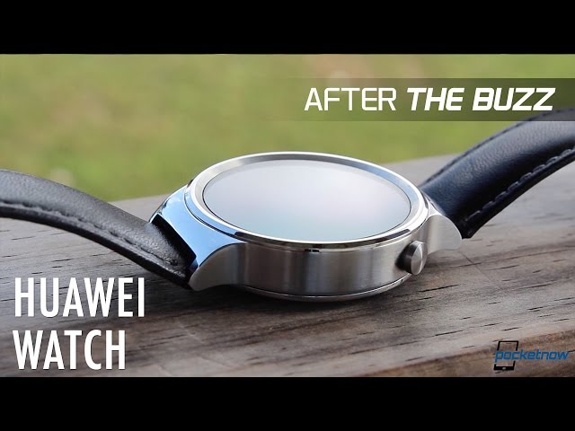 Huawei Watch - After the Buzz | Pocketnow