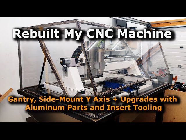Rebuilt My CNC Machine: Gantry, Side-Mount Y Axis + Upgrades with Aluminum Parts and Insert Tooling