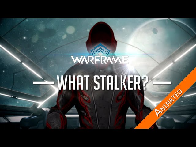 Warframe - What Stalker? -