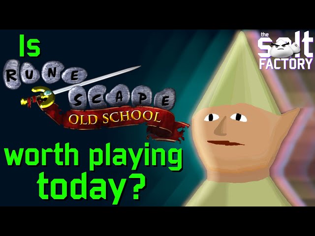 Is Old School Runescape worth playing today?