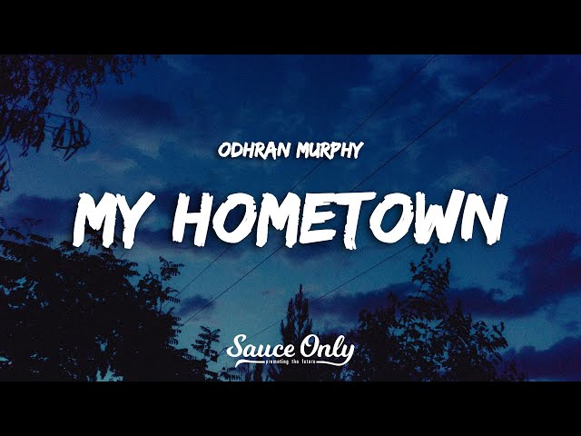 Odhran Murphy - My Hometown (Lyrics)