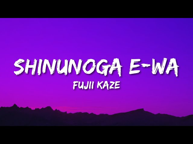 Fujii Kaze - Shinunoga E-Wa (Lyrics)
