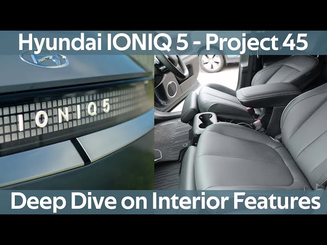 Ioniq 5 Project 45 - Deep Dive on the Interior Features Time Stamped