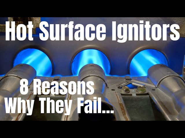 HVAC Training: 8 Reasons Why Hot Surface Ignitors Fail
