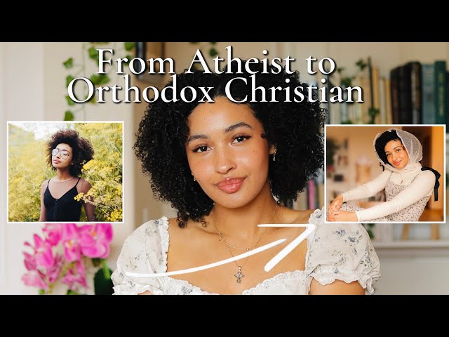 From Atheist to Orthodox Christian | My Testimony