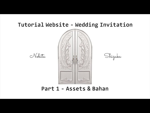 Tutorial Website Wedding Invitation - Part 1 - Assets & Bahan