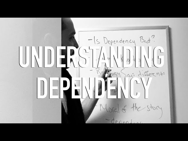 Understanding Dependency
