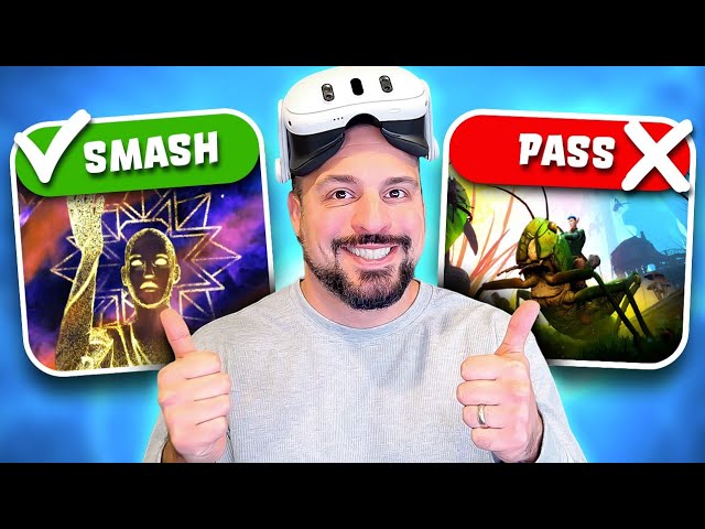 Before you buy these New VR Games - The VR smash or Pass