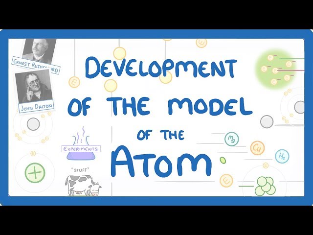 GCSE Chemistry - History of the Model of the Atom  #7