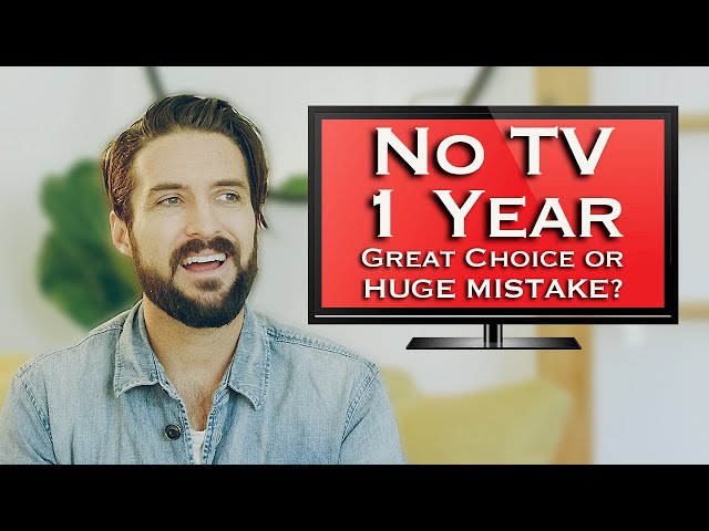 One Year Without Television Challenge | No TV Experiment