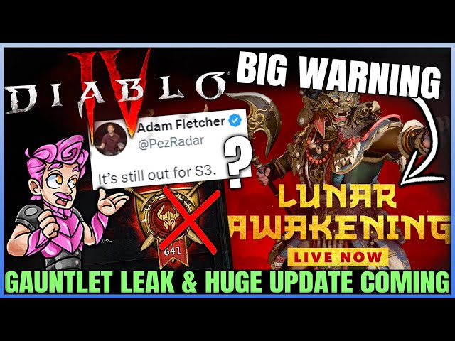 Diablo 4 - CONFIRMED: Gauntlet Leak & Delay, BIG Surprise Update Coming, Lunar Awakening & More!
