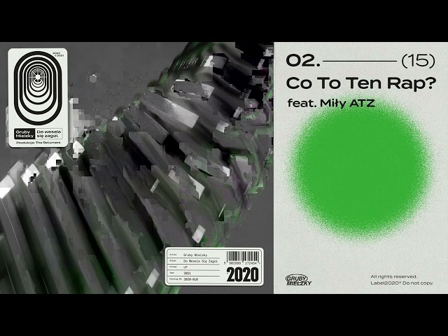 Gruby Mielzky feat. Miły ATZ - Co To Ten Rap? (prod. The Returners)