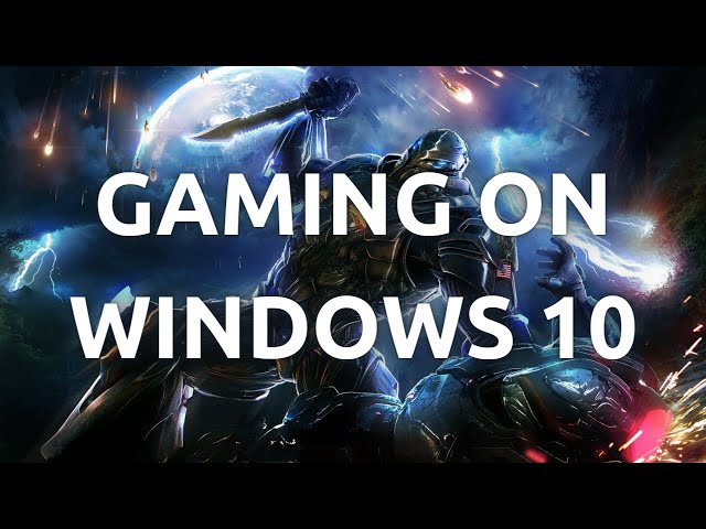 "Optimise Your Gaming Experience: Setting Up Windows 10 for Maximum Performance"