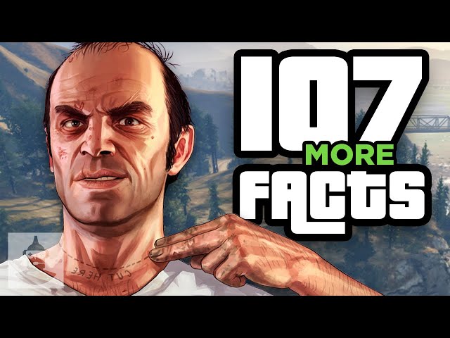 107 MORE GTA V Facts YOU Should Know! | The Leaderboard