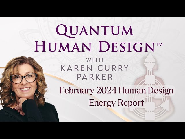 February 2024 Human Design Energy Report