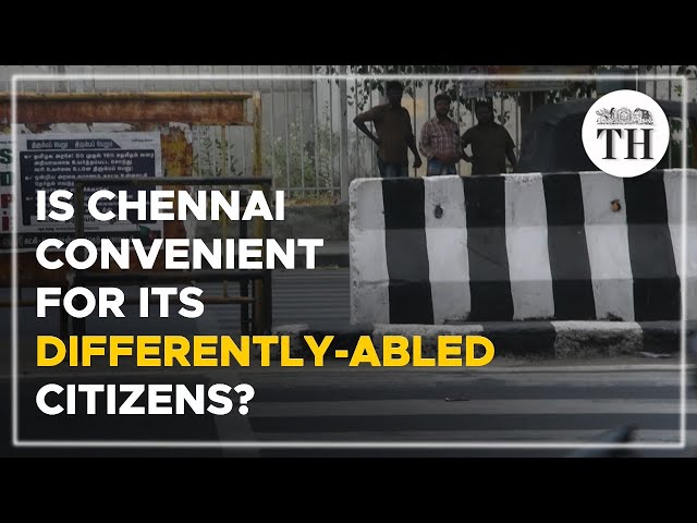 Is Chennai convenient for its differently-abled citizens? | The Hindu