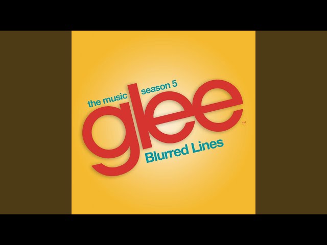 Blurred Lines (Glee Cast Version)