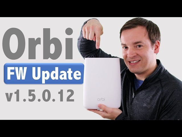 Nergear Orbi Firmware Update - v1.5.0.12 Overview