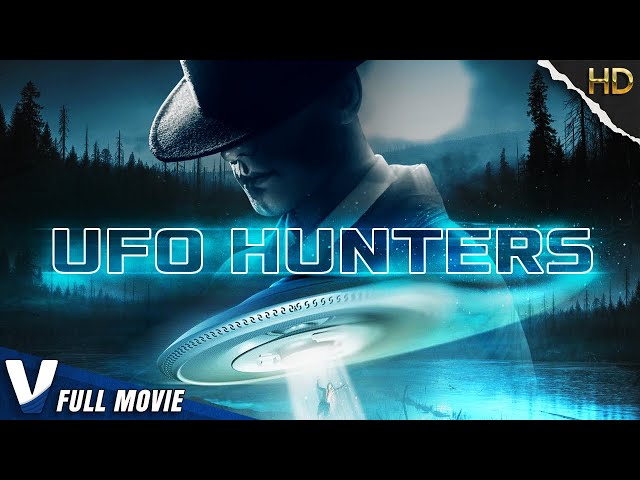 UFO HUNTERS - FULL DOCUMENTARY SCIFI - V MOVIES ORIGINAL