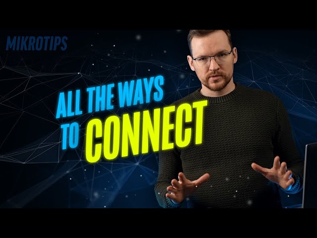 Connect to your first Mikrotik - all of the ways listed