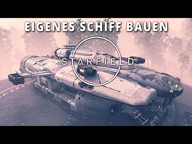 Raumschiff bauen in Starfield Deutsch German Gameplay