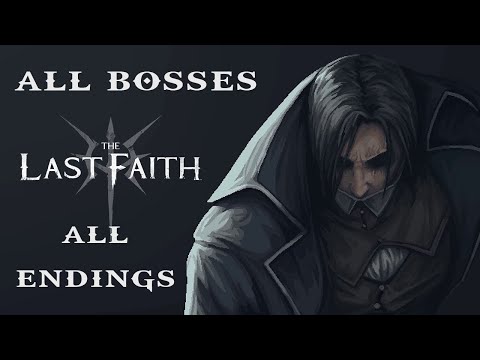 The Last Faith BOSS FIGHTS