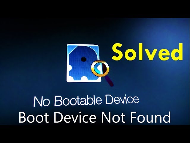 How to fix No Bootable Device (Step by Step)