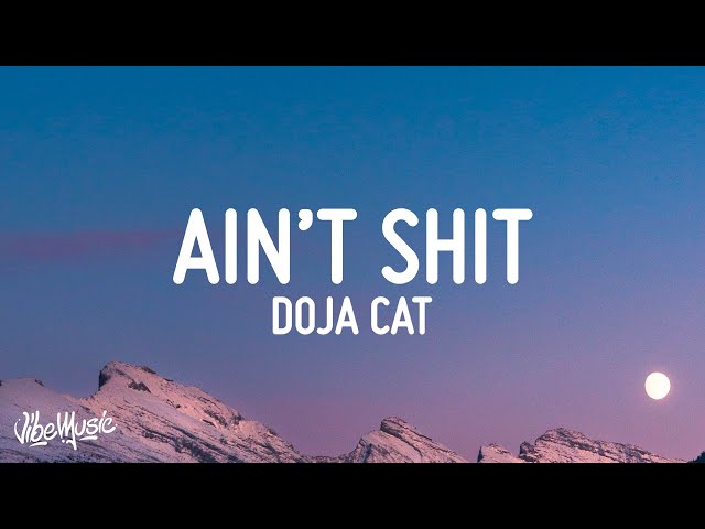 Doja Cat - Ain't Shit (Lyrics)
