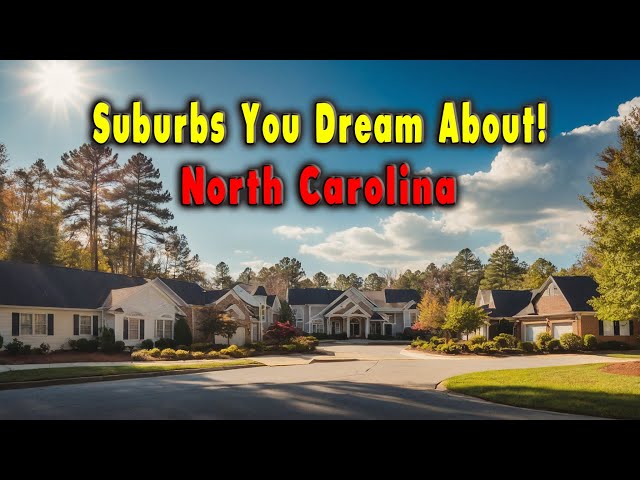 10 Best Suburbs in North Carolina.