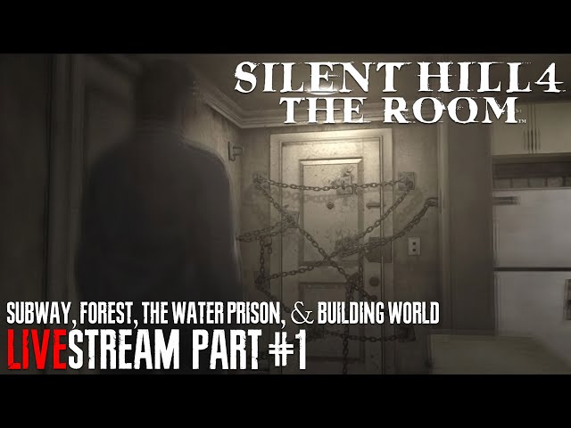 SILENT HILL 4: The Room - Subway, Forest, Water Prison, & Building World (Brand New Fear) #1