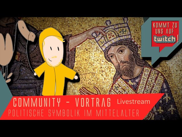 Ritual und Performance - Wie funktioniert Politik des Mittelalters (Twitch-Communityvortrag)