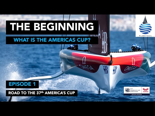 Ep1 - The 37th America's Cup Starts Here