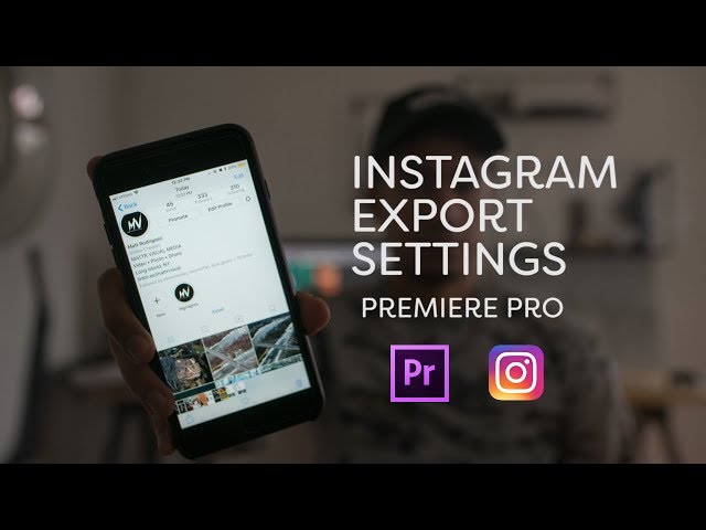 Instagram Export Settings for Premiere Pro CC