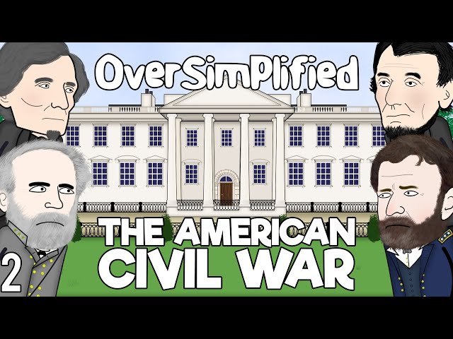 The American Civil War  - OverSimplified (Part 2)
