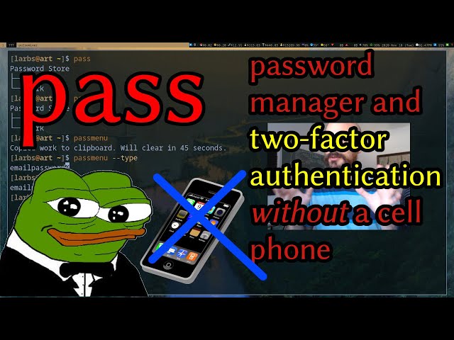 PASS: a Password Manager & Two Factor Authentication (OTP) with no Cell Phone