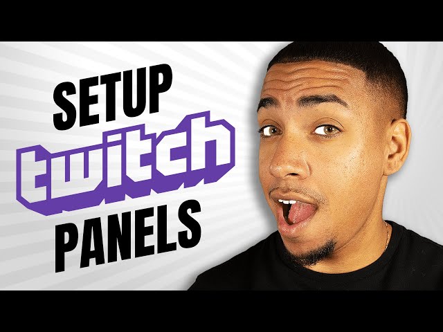 How to Setup Twitch Panels