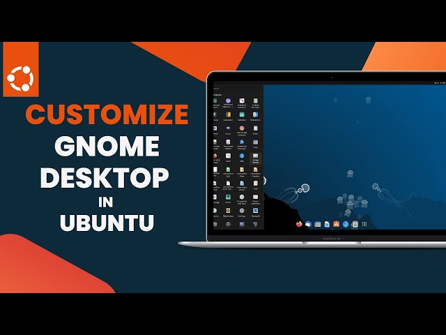 Customize GNOME Desktop in Ubuntu