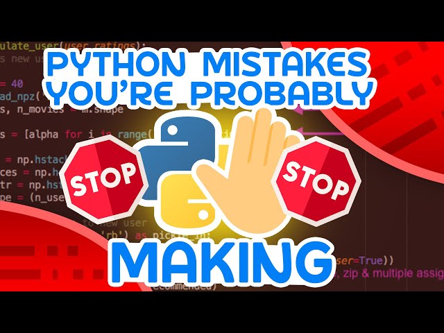STOP Making These Python Mistakes