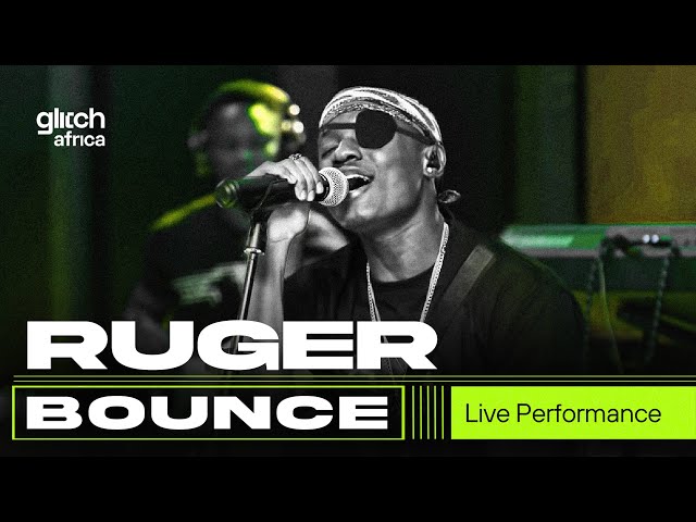 Ruger - Bounce | Glitch Sessions