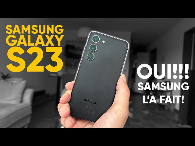 Test du Samsung Galaxy S23: SOUS LE CHARME!