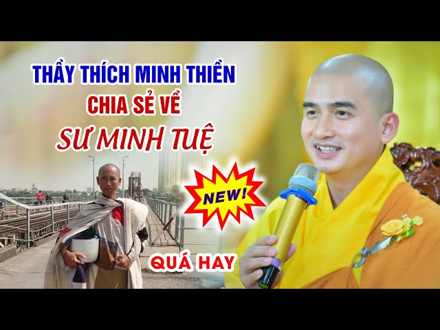 Thầy Thích Minh Thiền nói gì về Sư Minh Tuệ (03.05.2024)