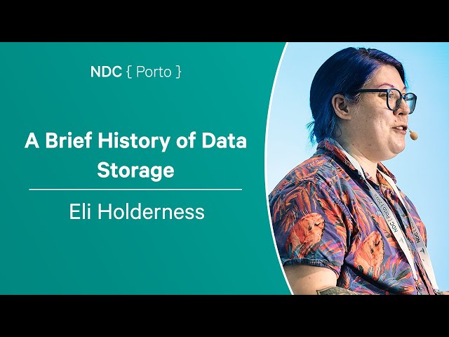 A Brief History of Data Storage - Eli Holderness - NDC Porto 2023