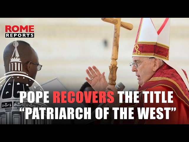 🚨BREAKING NEWS | Pope Francis recovers the title “Patriarch of the West” as an ecumenical gesture