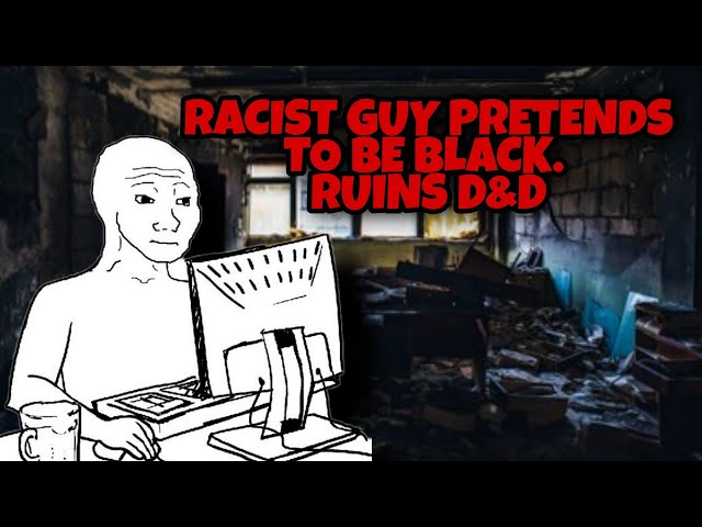 Racist Guy Pretends To Be Black, Exposes Himself || D&D Story