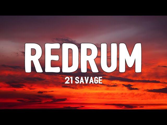 21 Savage - redrum (Lyrics) "uma palavra adeus"