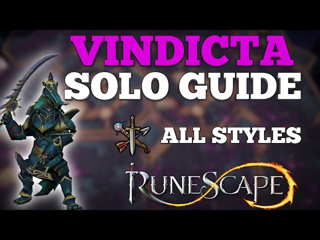 Vindicta Solo Guide for Beginners UPDATED 2021 - (ALL STYLES) - Learn Vindicta Easily! - Runescape 3