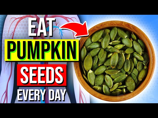 11 POWERFUL Reasons Why You Should Eat Pumpkin Seeds EVERY DAY!