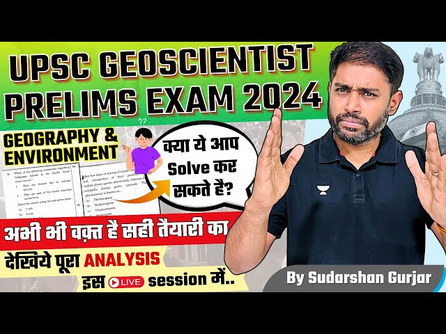 UPSC Geoscientist Prelims 2024 Exam | Geo & Env Questions Paper Live analysis by Sudarshan Gurjar