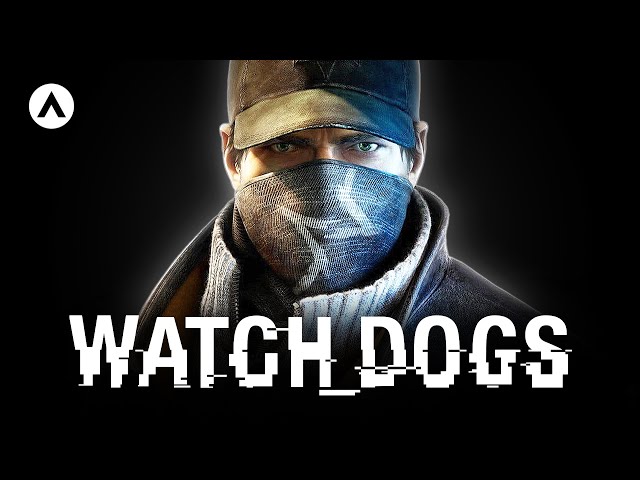 The Rise and Fall of Watch Dogs